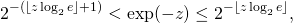 \[ 2^{-(\lfloor z\log_2 e\rfloor+1)}<\exp(-z)\leq 2^{-\lfloor z\log_2 e\rfloor}, \]